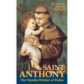 St. Anthony: The Wonder Worker of Padua