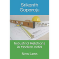 Industrial Relations in Modern India: New Laws