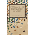 Music and the Destruction of Music and other Tales from the Borges Review of Books