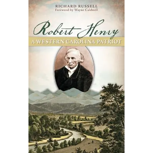 Robert Henry: A Western Carolina Patriot