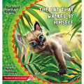 The Cat that Walked by Himself. How the Rhinoceros Got His Skin.: The Best of Just So Stories