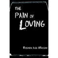 The Pain of Loving