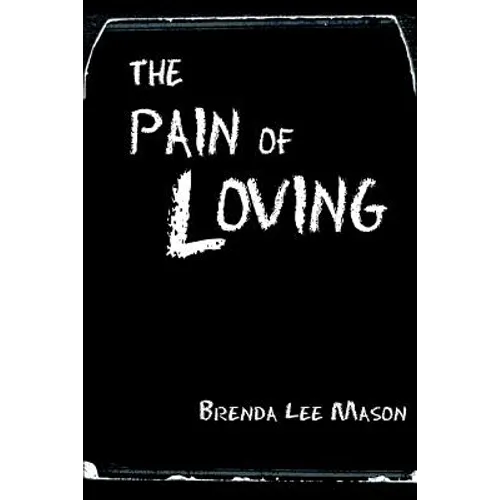 The Pain of Loving