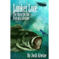Lunker Lore: The Quest for the Fish of a Lifetime