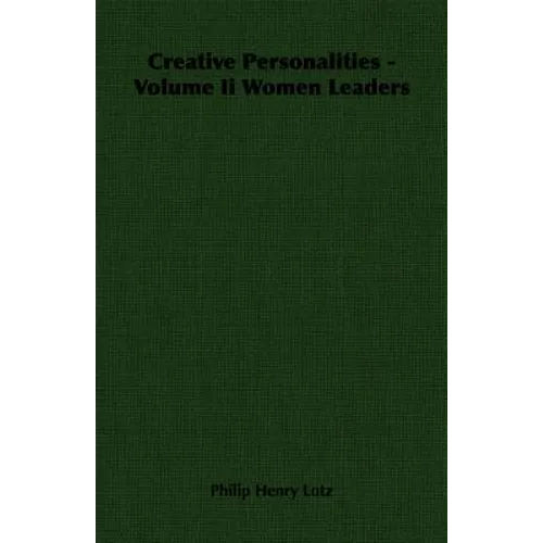Creative Personalities - Volume Ii Women Leaders
