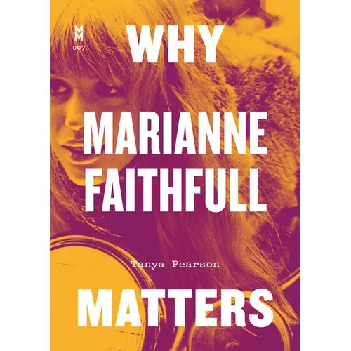 Why Marianne Faithfull Matters
