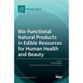 Bio-Functional Natural Products in Edible Resources for Human Health and Beauty