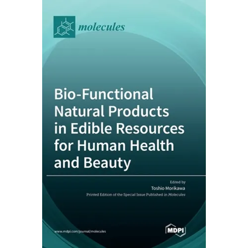Bio-Functional Natural Products in Edible Resources for Human Health and Beauty