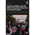 American Politics and the African American Quest for Universal Freedom