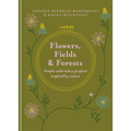 Flowers, Fields and Forests: Simple Embroidery Projects Inspired by Nature