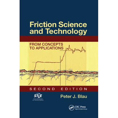 Friction Science and Technology: From Concepts to Applications, Second Edition