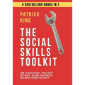 The Social Skills Toolkit (4 books in 1): How to Read People, Speak with Influence, Become Charismatic, and Make Friends Instantly