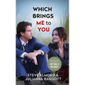 Which Brings Me to You: A Novel in Confessions