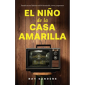 El Nino de la Casa Amarilla