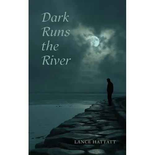 Dark Runs the River