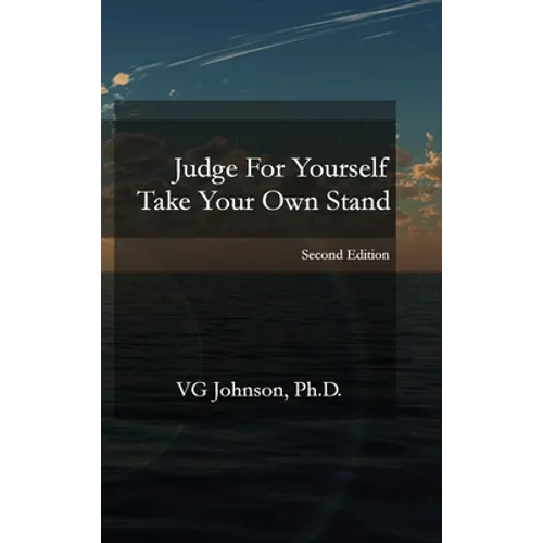Judge For Yourself, Take Your Own Stand