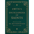 Ewtn's Encyclopedia of Saints