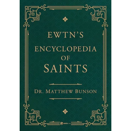 Ewtn's Encyclopedia of Saints