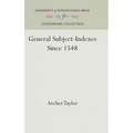 General Subject-Indexes Since 1548
