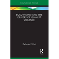 Boko Haram and the Drivers of Islamist Violence