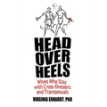 Head Over Heels: Wives Who Stay with Cross-Dressers and Transsexuals