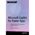 Microsoft Copilot for Power Apps: Transforming App Development with AI Assistance