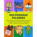 600 Primeras Palabras Más Usadas Tarjetas Bebe Bilingüe Vocabulario Español Húngaro Libro Infantiles Para Niños: Aprender imaginario diccionario básic