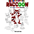 Raccoon coloring book for kids: Raccoon coloring book for 3-5-6-8-10-12 year-olds