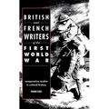 British and French Writers of the First World War: Comparative Studies in Cultural History