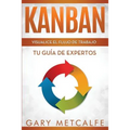 Kanban: Visualizar El Flujo de Trabajo: Guía de Expertos