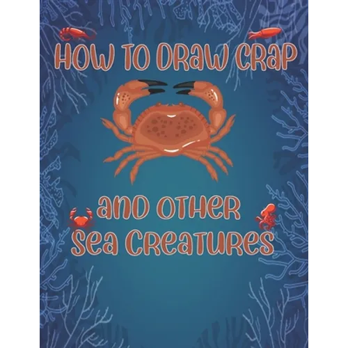 How to Draw Crap and Other sea creatures: how to draw for kids step by step Dolphin Octopus Fish shark draw cute animals