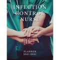 Infection Control Nurse Planner 2021/2025: 5 Year Monthly Daily Planner, Strategic Planning For Nurses, Nursing School Planner 2021-2022, Nursing Stud