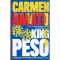 King Peso: A Detective Emilia Cruz Novel