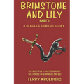 Brimstone and Lily: A Blade of Dubious Glory