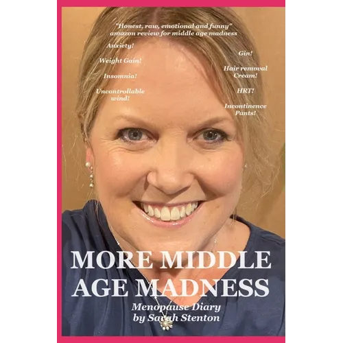 More Middle Age Madness: My menopause Diary