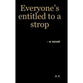 Everyone's entitled to a strop