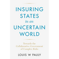 Insuring States in an Uncertain World: Towards the Collaborative Government of Complex Risks