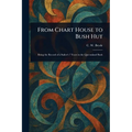From Chart House to Bush Hut