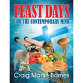 Feast Days for the Contemporary Mind