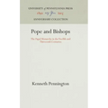 Pope and Bishops: The Papal Monarchy in the Twelfth and Thirteenth Centuries
