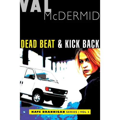 Dead Beat and Kick Back: Kate Brannigan Mysteries #1 and #2