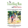 The Travelling Man and other Stories: A "Griot African Storytellers Competition" Anthology - Adventure Theme