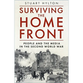 Surviving the Home Front: The People and the Media in the Second World War