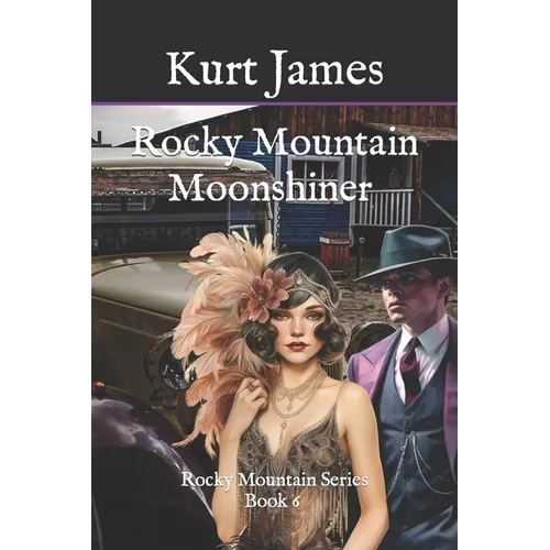 Rocky Mountain Moonshiner: Rocky Mountain Series Book 6
