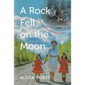 A Rock Fell on the Moon: Dad and the Great Yukon Silver Ore Heist