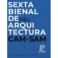 Mexico City's Sixth Architecture Biennial: CAM Sam