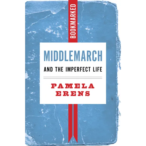 Middlemarch and the Imperfect Life: Bookmarked