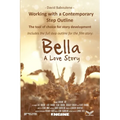 Working With a Contemporary Step Outline. The tool of choice for story development: Includes the full step outline for the film story: Bella
