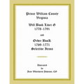 Prince William County, Virginia Will Book Liber G, 1778-1791 and Order Book, 1769-1771 Selective Items