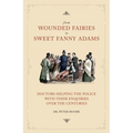 From Wounded Fairies to Sweet Fanny Adams: Helping Police with Their Enquiries Through the Centuries